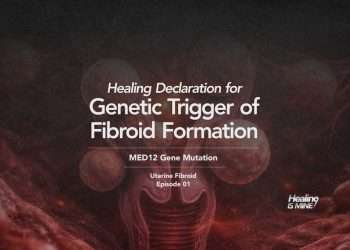 Genetic trigger of fibroid formation (MED12 gene mutation) healing declarations episode 01 for uterine fibroid addressing genetic transcription disruption and myometrial cell regulation.