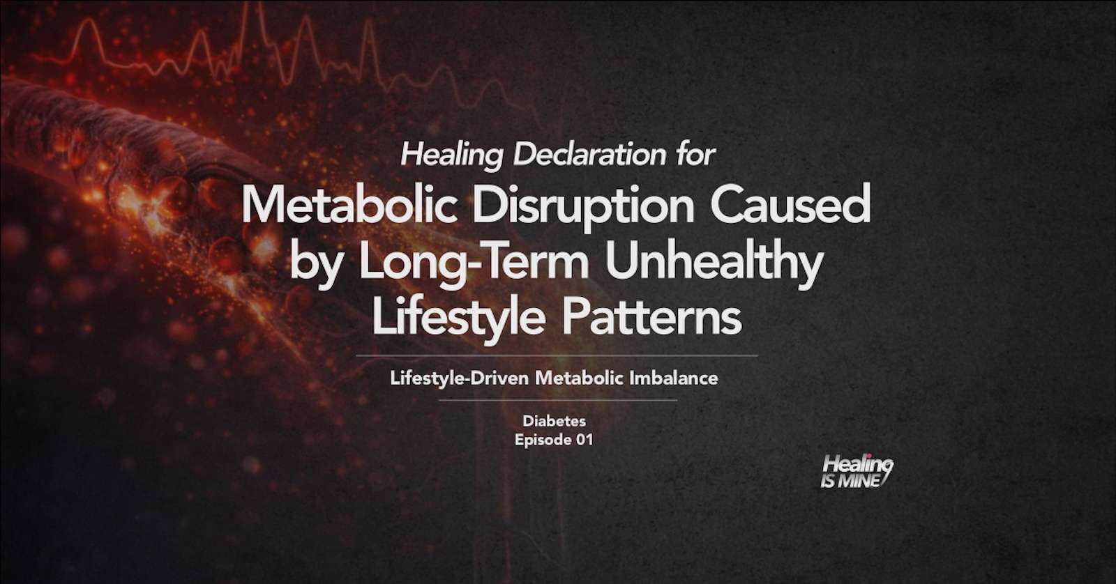 Illustration of metabolic activity with glowing molecular structures and waveform patterns, titled “Metabolic Disruption Caused by Long-Term Unhealthy Lifestyle Patterns (Lifestyle-Driven Metabolic Imbalance) – Diabetes Episode 01.”
