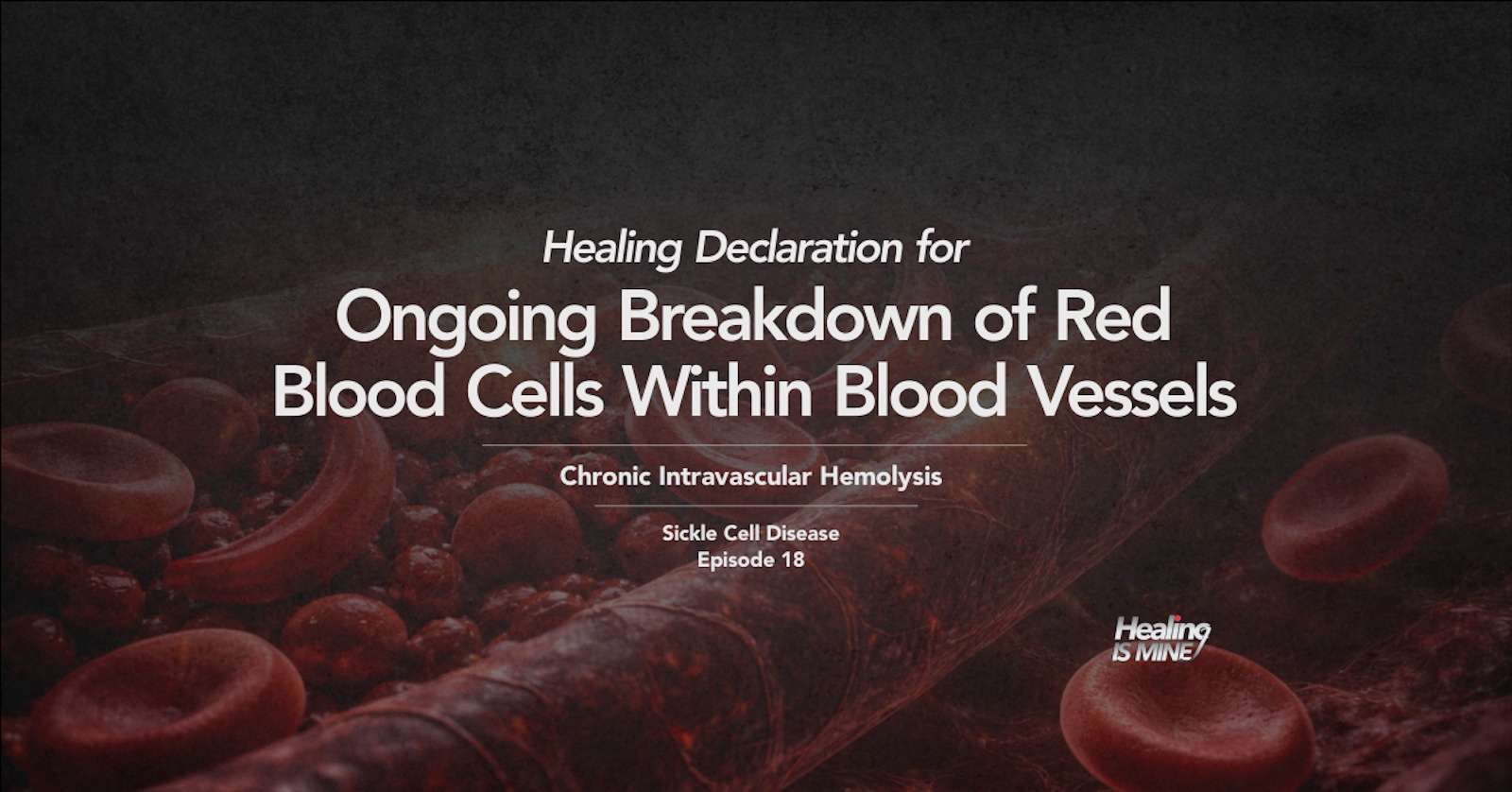 Illustration of red blood cells in a blood vessel with the title “Chronic Intravascular Hemolysis (Ongoing Breakdown of Red Blood Cells Within Blood Vessels).”