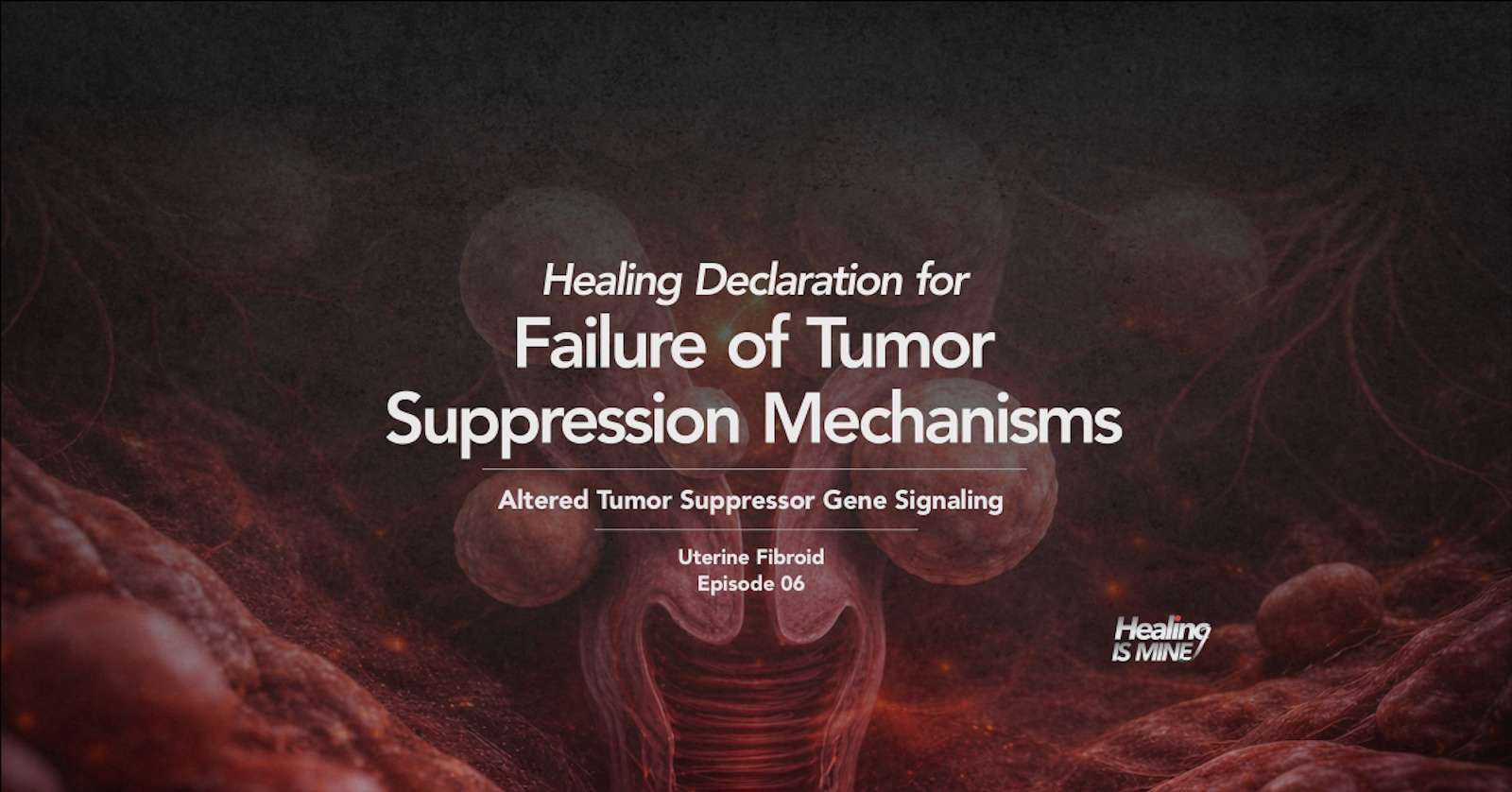 Failure of tumor suppression mechanisms (Altered tumor suppressor gene signaling) healing declaration for uterine fibroid, episode 06 visual showing uterine smooth muscle tissue.