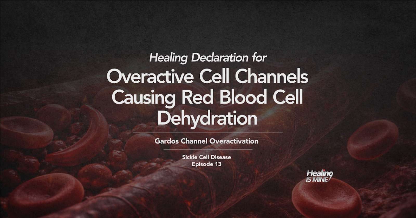 Illustration of red blood cells in a blood vessel with the title “Gardos Channel Overactivation (Overactive Cell Channels Causing Red Blood Cell Dehydration).”