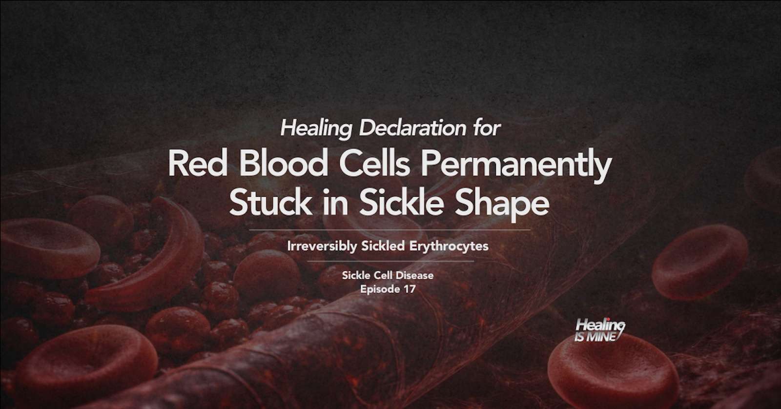 Illustration of red blood cells in a blood vessel with the title “Irreversibly Sickled Erythrocytes (Red Blood Cells Permanently Stuck in Sickle Shape).”