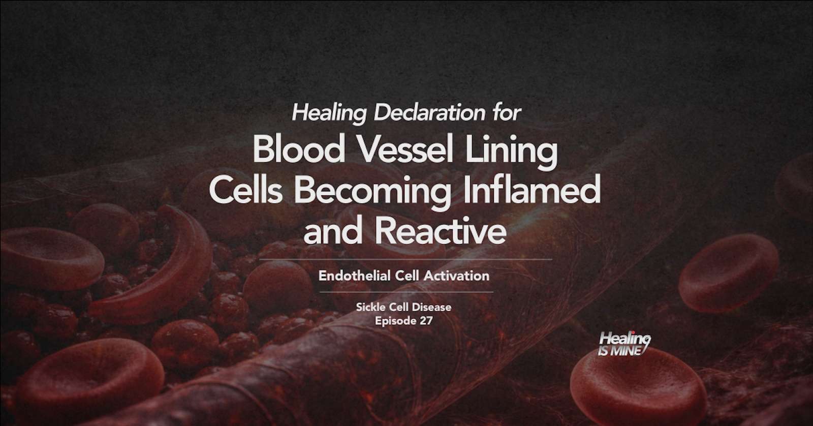 Illustration of red blood cells in a blood vessel with the title “Endothelial Cell Activation (Blood Vessel Lining Cells Becoming Inflamed and Reactive).”