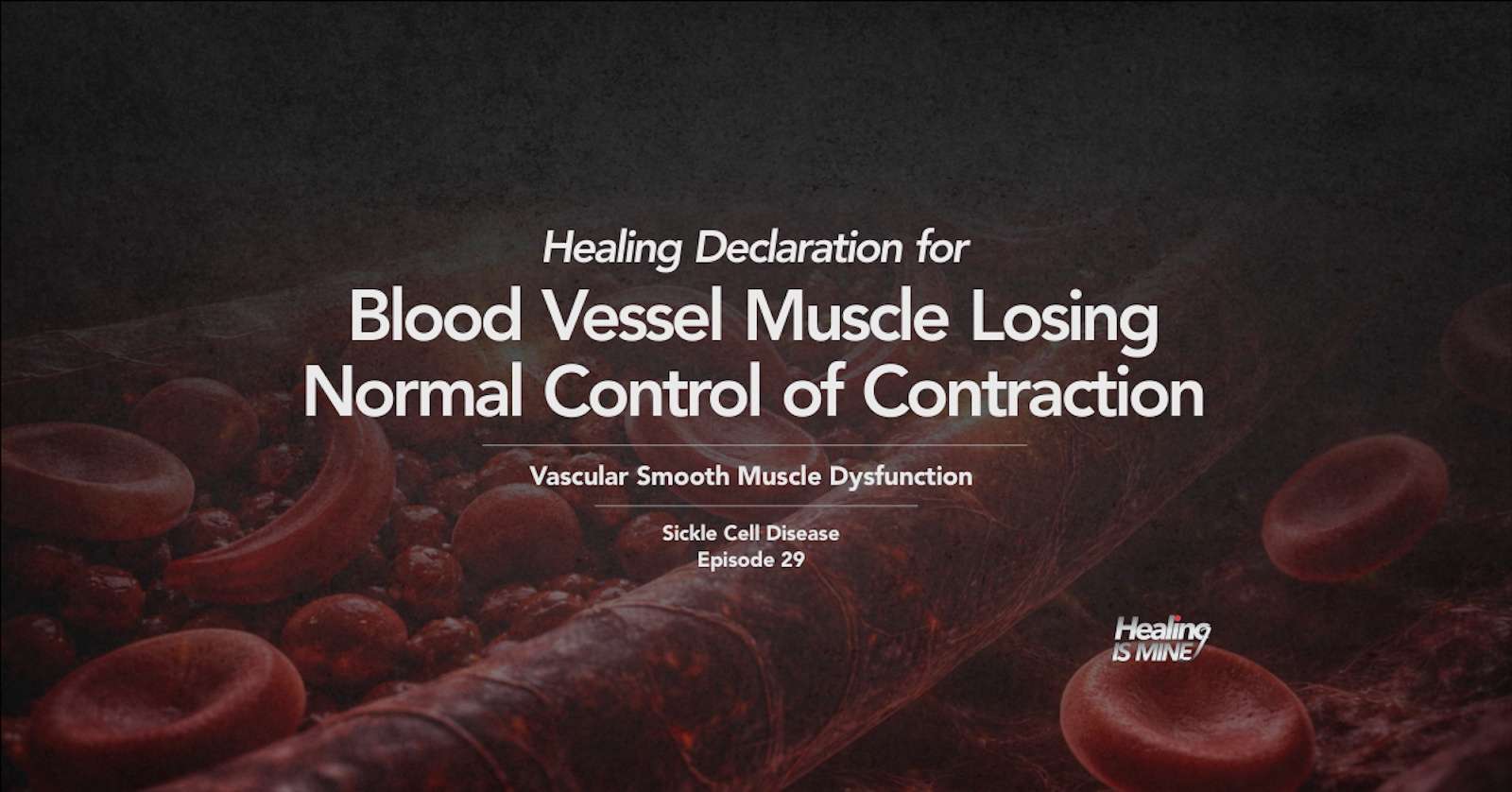 Illustration of red blood cells in a blood vessel with the title “Vascular Smooth Muscle Dysfunction (Blood Vessel Muscle Losing Normal Control of Contraction).”