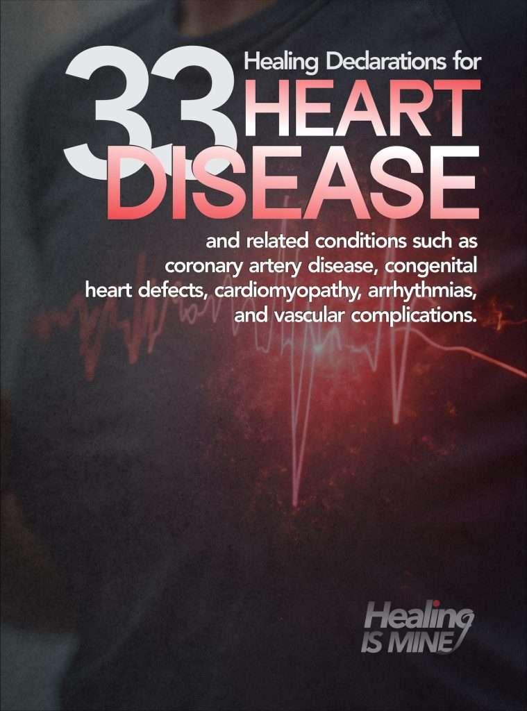 Healing declarations for heart disease covering coronary artery disease, congenital defects, cardiomyopathy, arrhythmias, and vascular complications.