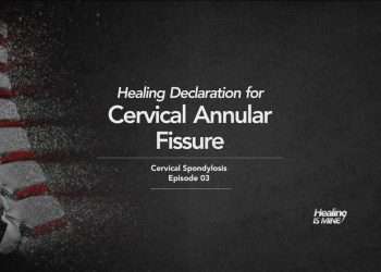 Cervical Annular Fissure Healing Declarations – Cervical Spondylosis Episode 03 graphic showing the cervical spine with highlighted discs and Healing Is Mine branding.