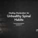 Unhealthy spinal habits healing declaration for cervical spondylosis episode one.