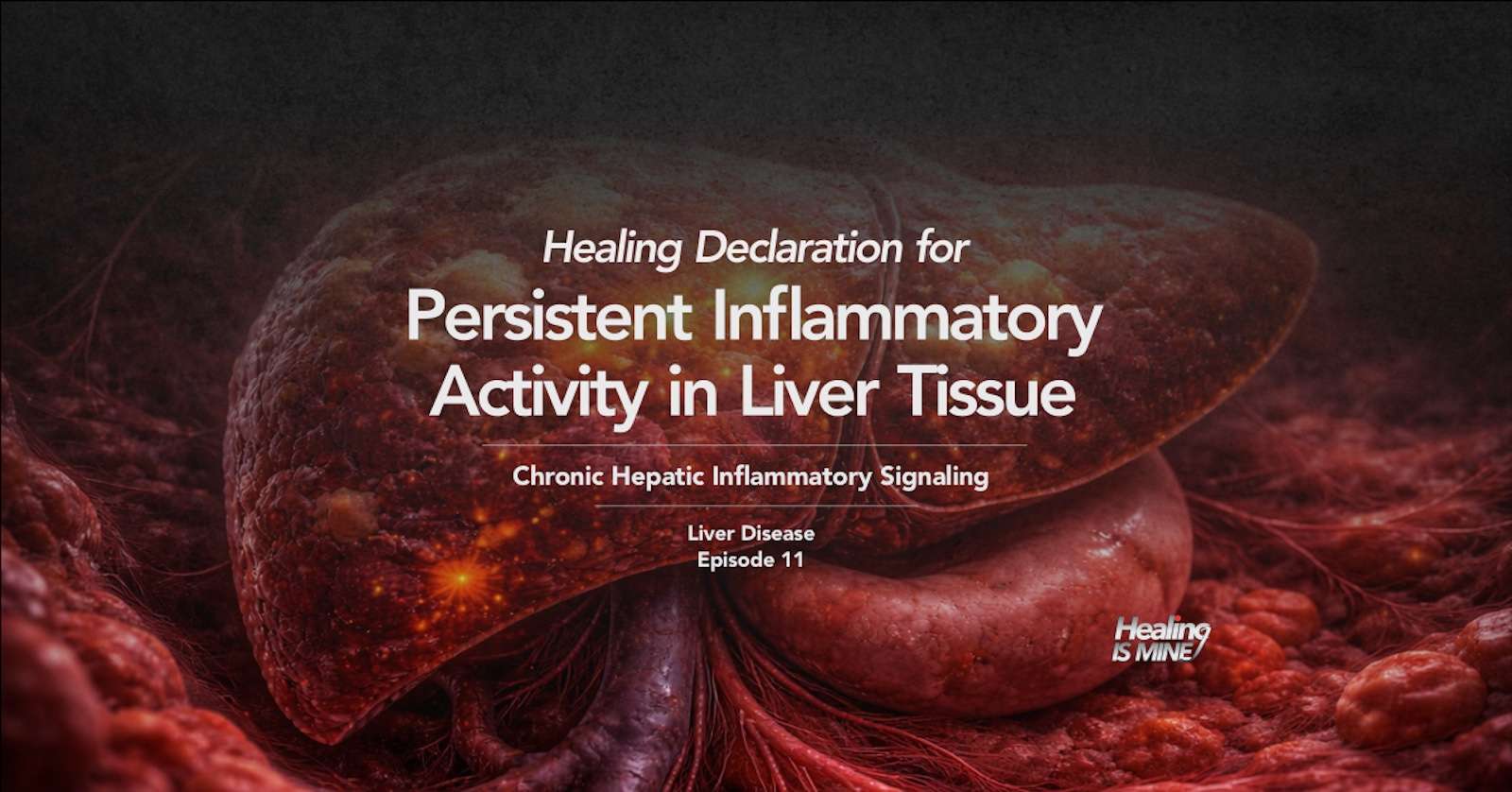 Illustration of liver tissue and inflammatory signaling activity with the title “Persistent Inflammatory Activity in Liver Tissue (Chronic Hepatic Inflammatory Signaling) – Liver Disease Episode 11.”