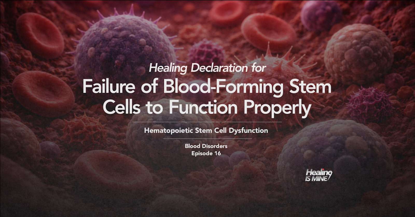 Illustration of bone marrow and stem cell activity with the title “Failure of Blood-Forming Stem Cells to Function Properly (Hematopoietic Stem Cell Dysfunction) – Blood Disorders Episode 16.”