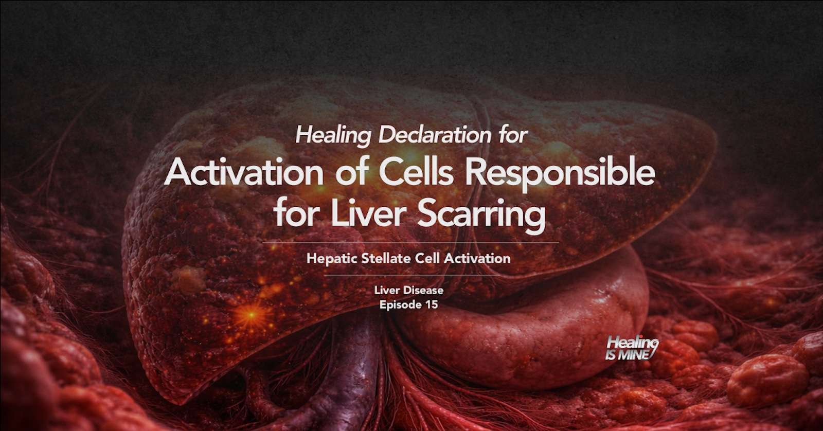 Illustration of liver tissue and stellate cell activation with the title “Activation of Cells Responsible for Liver Scarring (Hepatic Stellate Cell Activation) – Liver Disease Episode 15.”