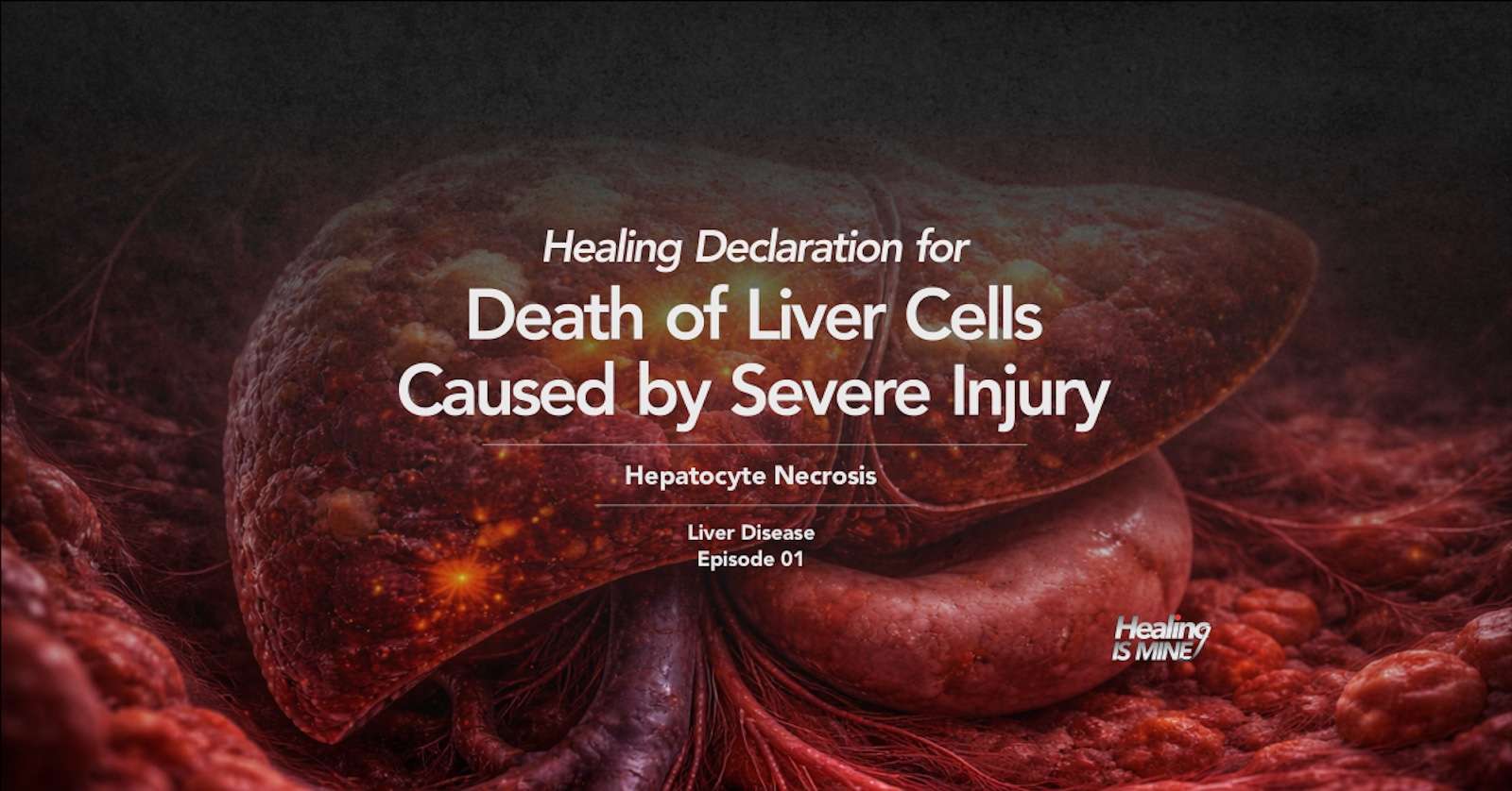 Illustration of a human liver with the title “Death of Liver Cells Caused by Severe Injury (Hepatocyte Necrosis) – Liver Disease Episode 01.”