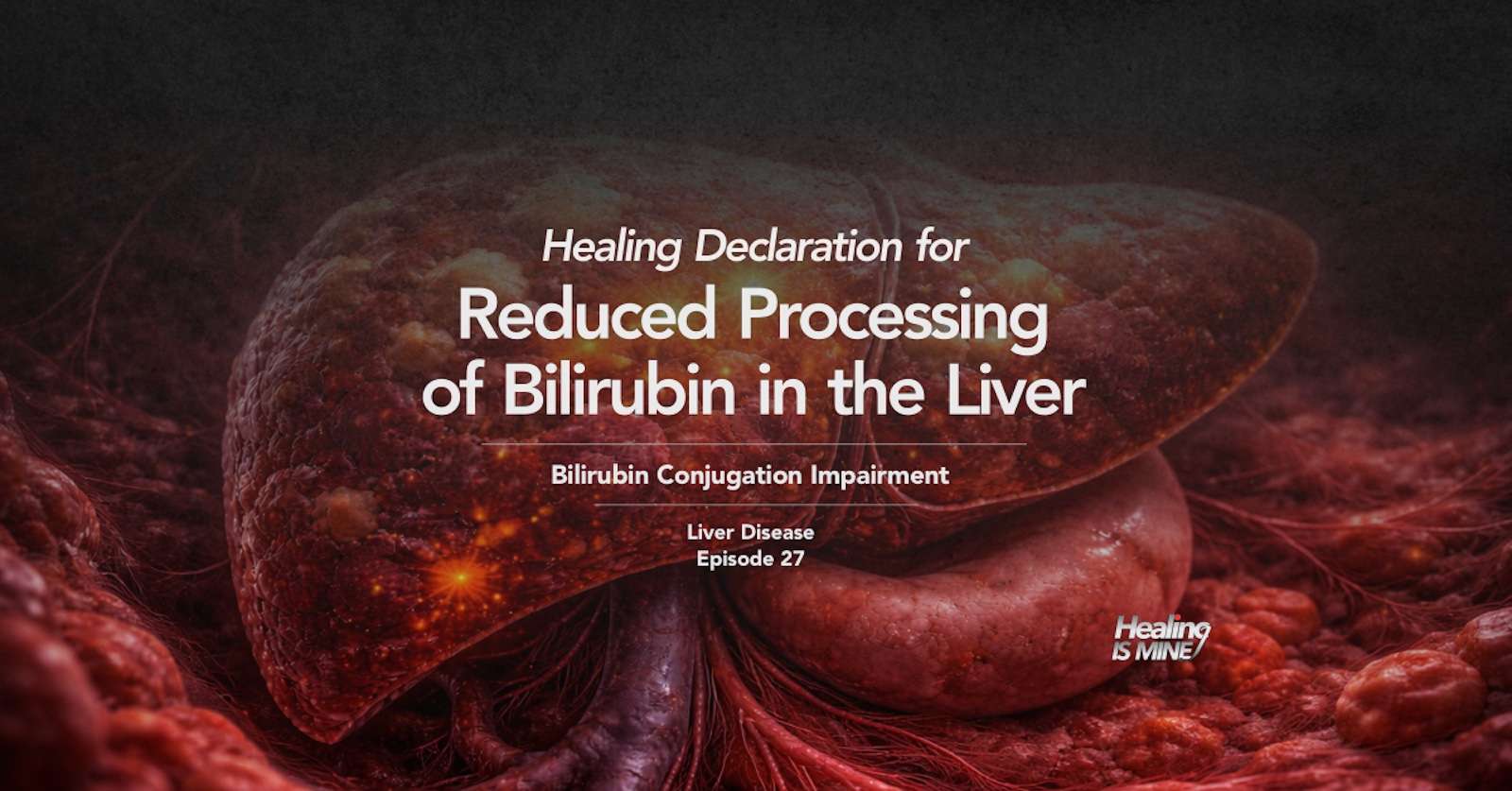 Illustration of the liver showing impaired bilirubin processing, titled “Reduced Processing of Bilirubin in the Liver (Bilirubin Conjugation Impairment) – Liver Disease Episode 27.”