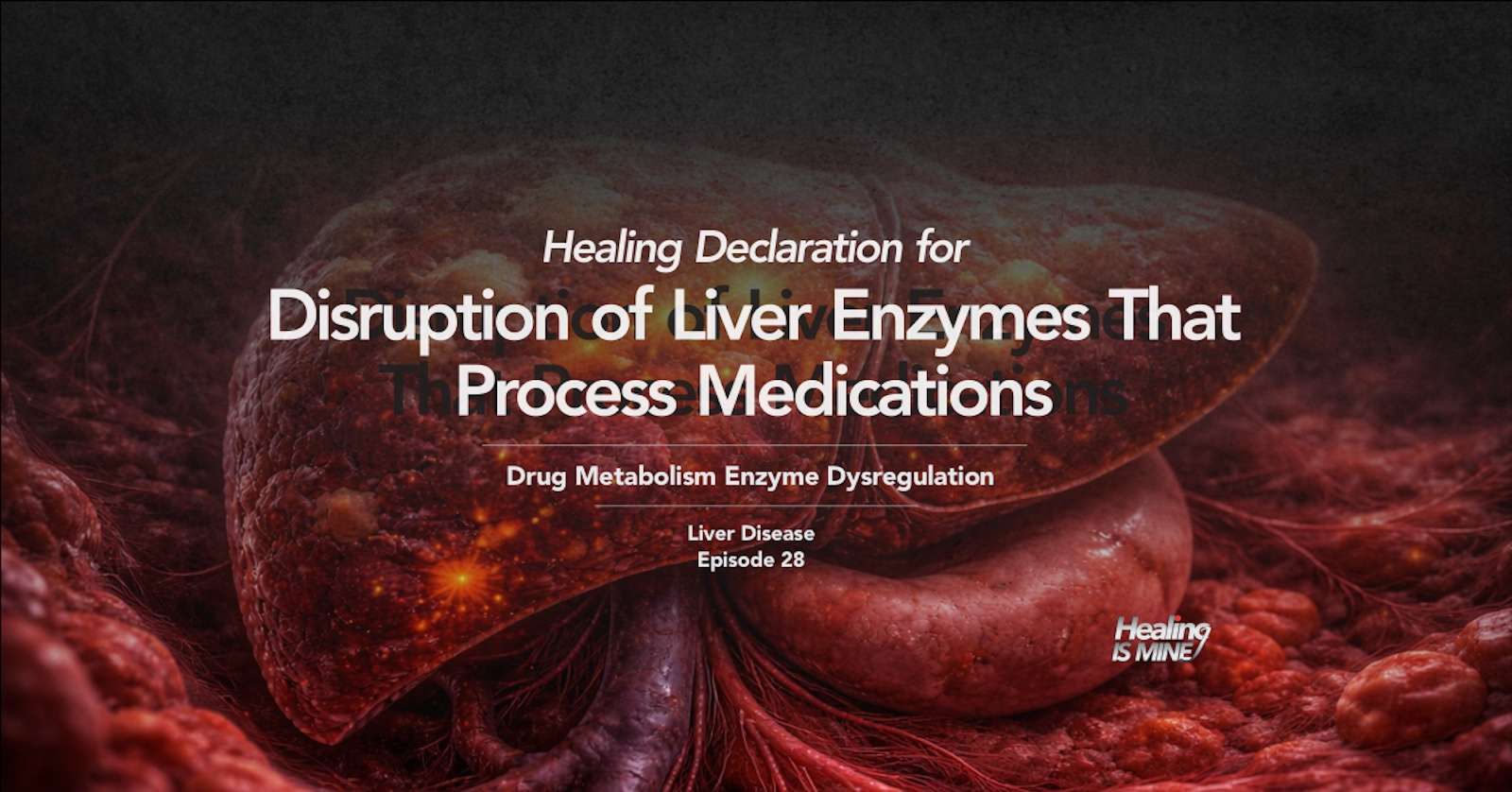 Illustration of the liver highlighting disruption of enzymes responsible for processing medications, titled “Disruption of Liver Enzymes That Process Medications (Drug Metabolism Enzyme Dysregulation) – Liver Disease Episode 28.”