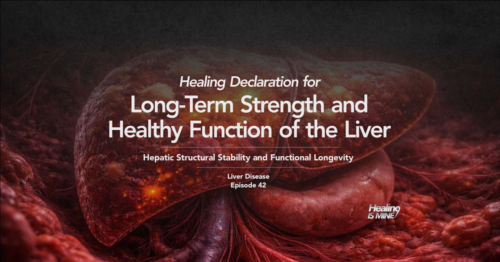 Illustration of the liver representing strength, stability, and sustained healthy function, titled “Long-Term Strength and Healthy Function of the Liver (Hepatic Structural Stability and Functional Longevity) – Liver Disease Episode 42.”