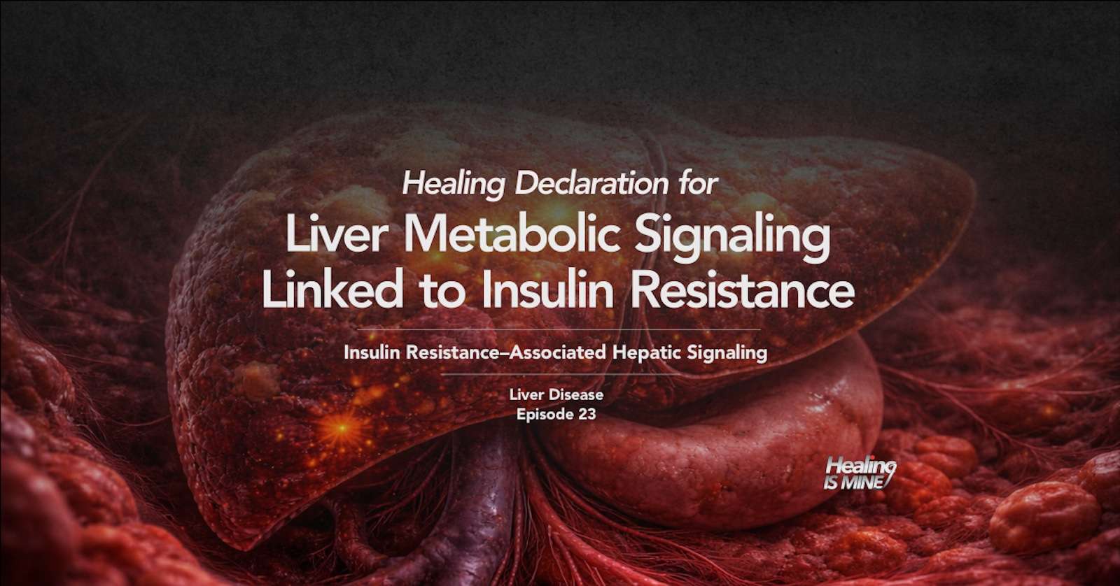 Illustration of liver tissue with metabolic signaling activity and cellular interactions, titled “Liver Metabolic Signaling Linked to Insulin Resistance (Insulin Resistance–Associated Hepatic Signaling) – Liver Disease Episode 23.”