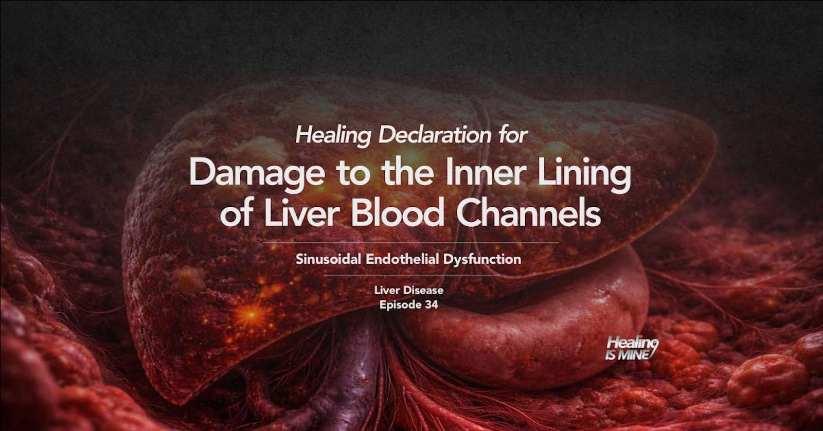Illustration of the liver highlighting damage to the inner lining of small blood channels (sinusoids), titled “Damage to the Inner Lining of Liver Blood Channels (Sinusoidal Endothelial Dysfunction) – Liver Disease Episode 34.”